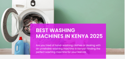 Best Washing Machines in Kenya 2025