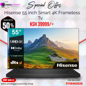 Hisense 55 inch smart 4k UHD Frameless 55A6HKEN